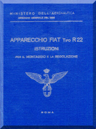 FIAT R.22 Aircraft Erection and Maintenance Manual,  Istruzioni per il Montaggio  e la Regolazione ( Italian Language ) ,