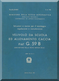 FIAT G.59  B  Aircraft Erection and Maintenance Manual,  Istruzioni per il Montaggio  e la Regolazione ( Italian Language ) , CA.725, 1957