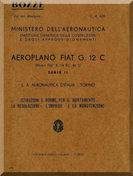 FIAT G.12 C  Aircraft Maintenance  Manual,  Istruzioni e Norme per il Montamento La Regolazione - L'impiego e La Manutezione  ( Italian Language ) , CA.623