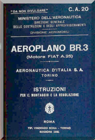 FIAT BR.3 Aircraft  Maintenance  Manual,  Montaggio e Regolazione ( Italian Language ) , CA 20-  1931
