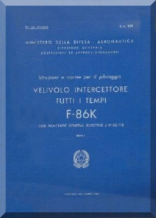 FIAT / NAA F-86 K Aircraft Pilot and Operating Manual 