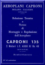 Caproni Ca.135 Peru'  Aircraft Maintenance   Manual, Descrizione Tecnica  e istruzione per il Montaggio e per la regolazione   ( Italian Language ) 