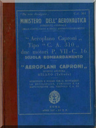 Caproni Ca.310  Aircraft Erection and Maintenance Manual,  Istruzioni per il Montaggio  e la Regolazione ( Italian Language ) ,  C.A. 361 