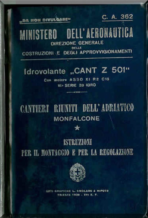 CANT Z 501   Aircraft Erection and Maintenance Manual,  Istruzioni per il Montaggio  e la Regolazione ( Italian Language ) , 1936