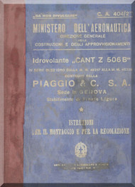 CANT Z 506 B Aircraft Erection and Maintenance Manual,  Istruzioni per il Montaggio  e la Regolazione ( Italian Language ) , C.A. 404 / 2 - 1940