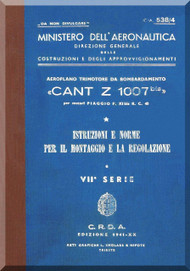 CANT Z 1007 Bis Aircraft Erection and Maintenance Manual,  Istruzioni per il Montaggio  e la Regolazione ( Italian Language ) , C.A. 538  / 4  - 1941