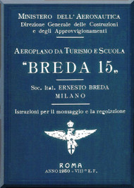Breda Ba 15 Aircraft Erection and Maintenance Manual,  Istruzioni per il Montaggio  e la Regolazione ( Italian Language ) , 1930 