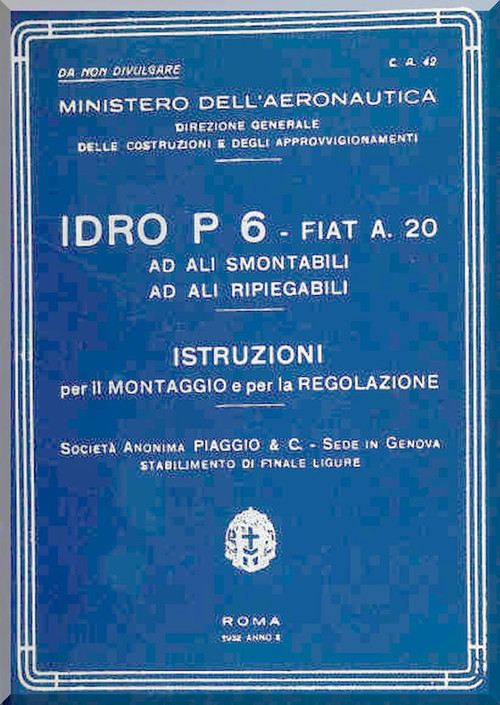 Piaggio P.6 Idro Aircraft Maintenance Manual, Istruzione Montaggio e Regolazione ( Italian Language )