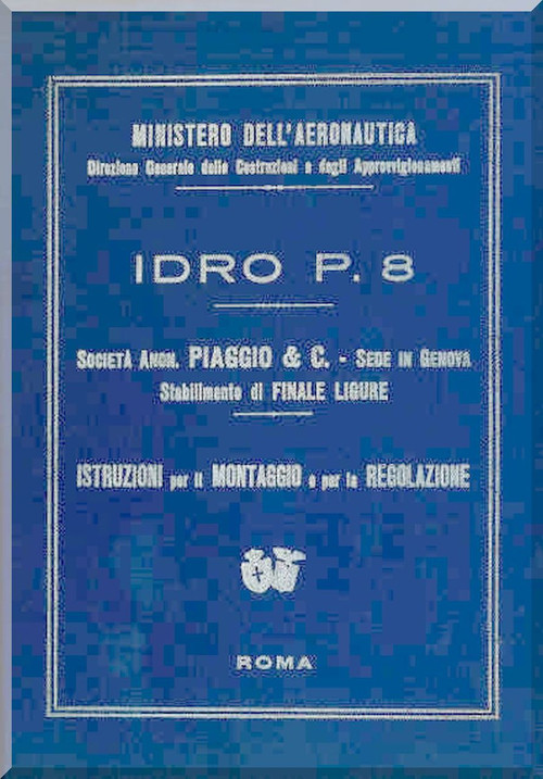  Piaggio P.8 Idro Aircraft Maintenance Manual, Istruzione Montaggio e Regolazione ( Italian Language )