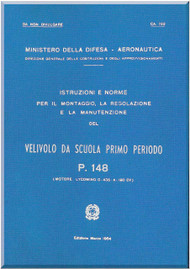 Piaggio P.148 Aircraft Illustrated Maintenance Manual, Istruzioni e Norme per il Montaggio e Regolazione ( Italian Language ) CA.792, 1964