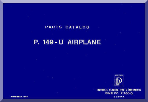 Piaggio P.149 U Aircraft Illustrated Parts Catalog Manual, Catalogo Nomenclatore ( English Language ) 