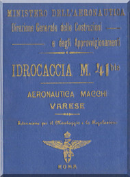 Macchi M.41 Aircraft Erection and Maintenance Manual,  Istruzioni per il Montaggio  e la Regolazione ( Italian Language ) 
