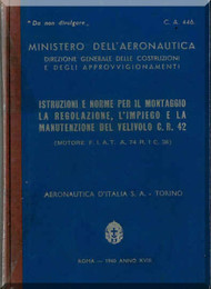 FIAT CR.42 Aircraft Erection and Maintenance Manual,  Istruzioni per il Montaggio  e la Regolazione ( Italian Language ) , CA 446 , 1940