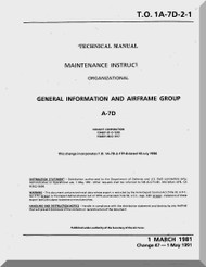 Vought A7D  Maintenance Manual-General Information and Airframe Group Manual   , AN 01-A7-D-2-1 . 1985