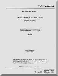 Vought A7D  Maintenance Manual- Pneudraulic Systems   , AN 01-A7-D-2-4 . 1975 