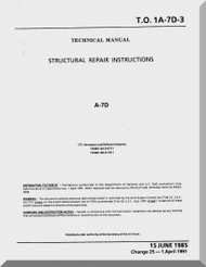 Vought A7D  Structural Repair Manual   , AN 01-A7-D-3 . 1985