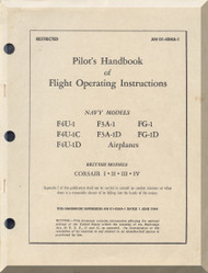 Vought F4U Pilot 's Handbook of Flight Operation Instructions , F4U-1, F4U-1C, F4U-1D, F3A-1, F3-A1D FG-1, FG-1D AN 01-45HA-1 , 1945