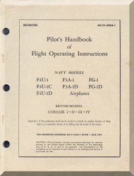 Vought F4U Pilot 's Handbook of flight operation instructions , NAVY Models F4U-1, F4U-1C, F4U-1D, F3A-1, F3-A1D FG-1, FG-1D AN 01-45HA-1 , 1945