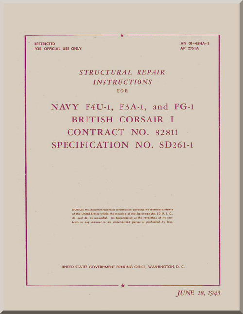 Vought F4U Structural Repair Manual , NAVY Models F4U-1, F3A-1,  FG-1, British Model Corsair I, II, III AN 01-45HA-3 , AP 235A,  1943