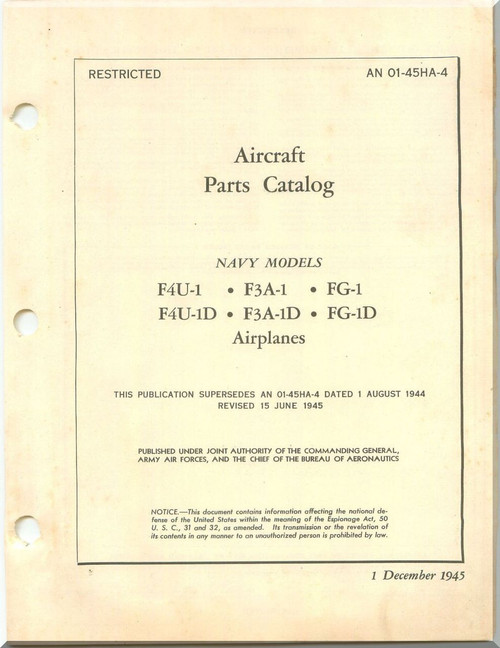 Vought F4U Illustrated Parts Catalog   Manual , F4U-1, F3A-1,  FG-1, F4U-1C , F4U-1D FG-1D AN 01-45HA-4 , 1945