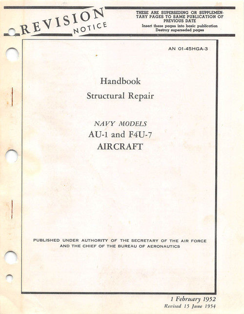 Vought AU-1 and F4U-7 Structural Repair Handbook Manual , AN 01-45HGA-3 , 1952