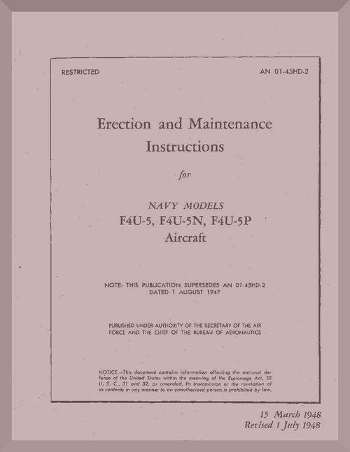 Vought F4U-5 Erection & Maintenance Instructions , NAVY Models F4U-5,-5N,-5NL-5P  AN 01-45HD-2 , 1948 -  773  pages