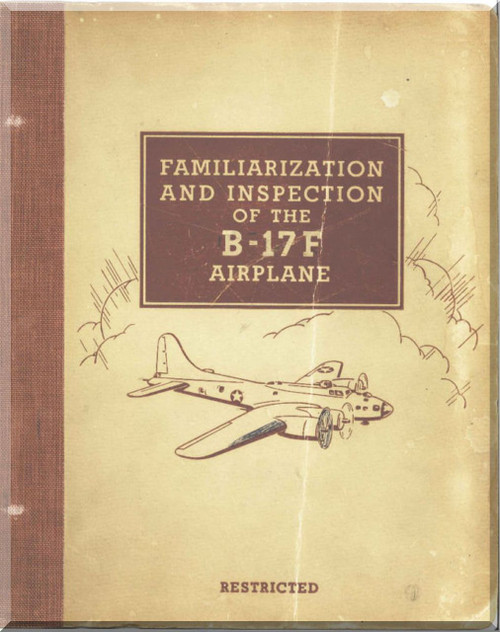 Boeing B-17 F Aircraft Familiarization and Inspection  Manual -     1943