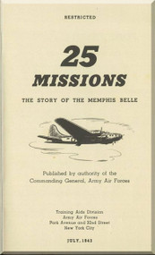 Boeing  B-17  Aircraft 25 Missions The Story of Memphis Belle