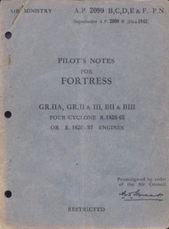 Boeing B-17 Fortress Pilot's Notes - - A.P. 2099 B, C, D, E,  F,   1942