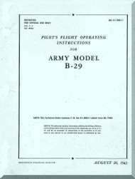 Boeing B-29 Aircraft Pilot's Flight Operating  Manual -  AN 01-20EJ-1  ,   1943