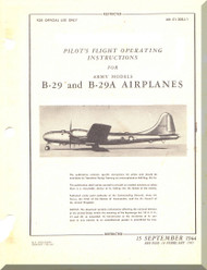 Boeing B-29 and B-29 A  Aircraft Pilot's Flight Operating  Manual -  AN 01-20EJA-1  ,   1944 -1945