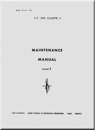 Sud Aviation / SNCASE  / Aerospatiale SE 3130  Alouette II Helicopter Maintenance  Manual  Volume  2 - 1960