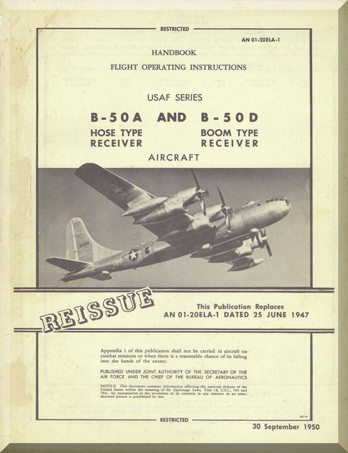 Boeing B-50 A , D  Aircraft  Flight Operating Instructions Manual -  AN 01-20ELA-1 ,   1950