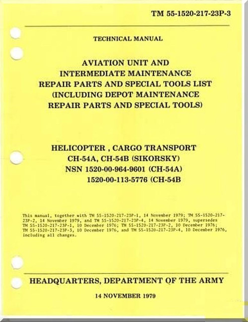 Sikorsky Helicopter CH-54 A,B SkyCrane Aviation Unit and Intermediate maintenance repairs Parts and Special tools List TM 55-1520-217-23P-3, November 1979