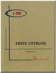Beechcraft L-23 F  Aircraft  Preliminary  Parts Catalog  Manual -  1960