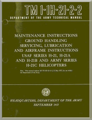 Piasecki H-21  A B C  Helicopter  Maintenance Instructions Ground Handling Servicing , Lubrication and Airframe Instruction  Manual - TM 01-1H-21-2-2 , 1957