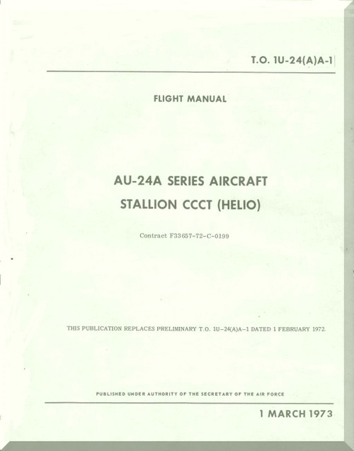 Helio AU-24A Flight Manual T.O 1U-24(A)A-1, 1973
