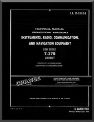 Cessna T-37 B Aircraft Organizational Maintenance  Manual - Instrument, Radio, Communication and Navigation Equipment, Fuel and Oil Systems  - TO 1T-37B-2-6 , 1963