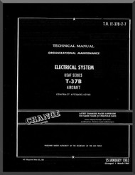 Cessna T-37 B Aircraft Organizational Maintenance  Manual - Electrical l Systems  - TO 1T-37B-2-7 , 1963