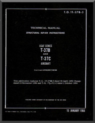 Cessna T-37 B Aircraft Structural Repair Instructions Manual - - TO 1T-37B-3 , 1966