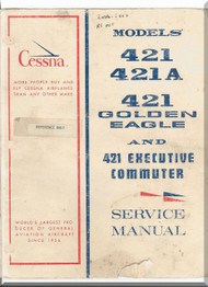 Cessna  421  / 421 A / Golden Eagle  Aircraft Service Manual 1956