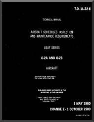 Cessna O-2 A, B  Aircraft Scheduled Inspection and Maintenance Requirements Manual TO 1L-2A-6 , 1980