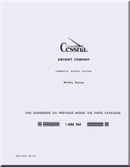 Cessna 336 Aircraft Illustrated  Parts Catalog Manual  , 1964