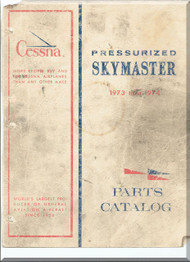 Cessna T 337 G  Skymaster Aircraft Illustrated  Parts Catalog Manual  , 1973 thru 1974