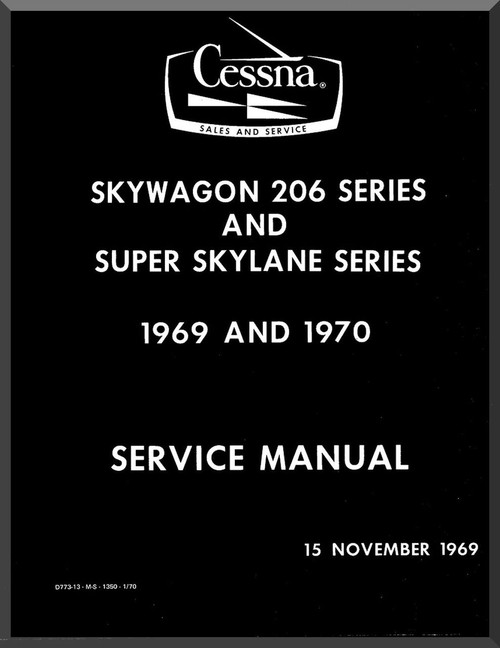 Cessna 206 Series Skymaster and Super Skylane  Aircraft Service Manual  , 1969 thru 1970