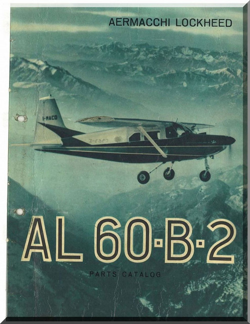 Aermacchi Lockheed AL-60 -B-2  Aircraft Illustrated Parts Catalog  Manual,   1962