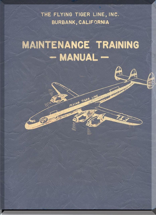 Lockheed L-1049  Aircraft Maintenance Training  Manual,  The Flying Tiger Line