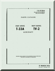 Lockheed T-33 A TV-2  Aircraft Parts Catalog  Manual, T. O. 0T-33A-4 AN 01-75FJC-4,  1955