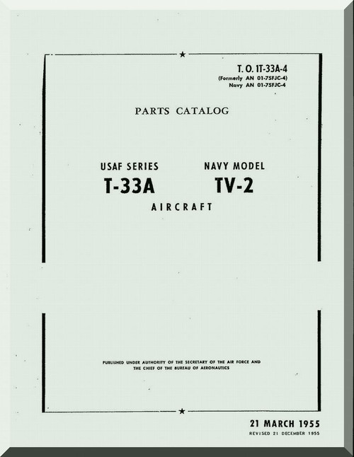 Lockheed T-33 A TV-2  Aircraft Parts Catalog  Manual, T. O. 0T-33A-4 AN 01-75FJC-4,  1955