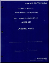 Lockheed P-2H and SP-2H Aircraft   Maintenance Instruction - Landing Gear - Manual, NAVAIR 01-75EEB-2-4,  1962